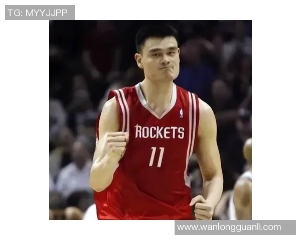 姚明篮球传奇之路:从天赋异禀到国际巨星的辉煌成就